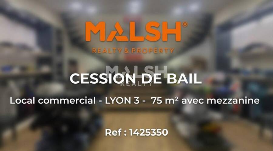 MALSH Realty & Property - Local commercial - Lyon 3° / Préfecture / Universités - Lyon 3 - 11