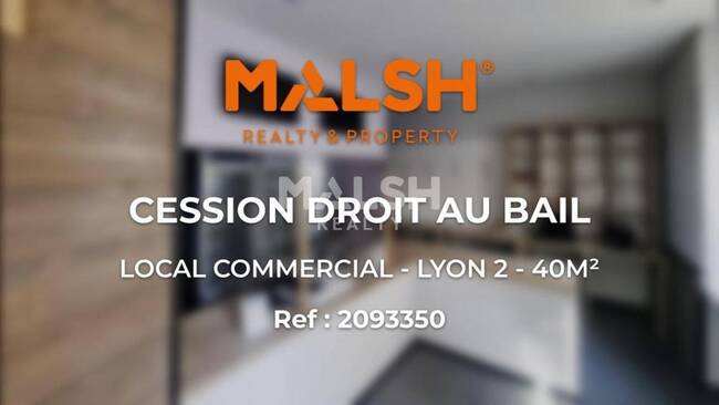 MALSH Realty & Property - Local commercial - Lyon - Presqu'île - Lyon 2 - 1