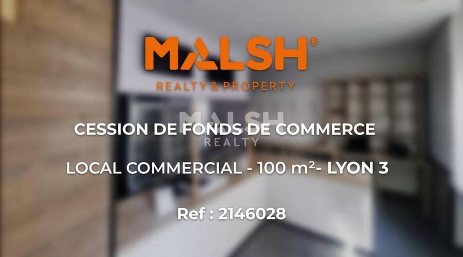 MALSH Realty & Property - Local commercial - Lyon 6° - Lyon 3 - 1