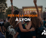 MALSH Realty & Property - fête-de-la-musique-lyon-culture-concert-ville-place-monuments-lyonnais