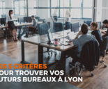 MALSH Realty & Property - les-criteres-a-prendre-en-compte-recherche-local-bureaux-lyon-metropole-lyonnaise-locaux-professionnels-location-vente-pro-entreprise-malsh-realty_(1)