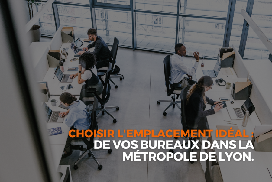 MALSH Realty & Property - ou-installer-vos-bureaux-dans-la-metropole-lyonnaise-et-a-lyon-bureau-entreprise-immobilier-tertiaire-localisation-implantation-strategique