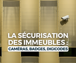 MALSH Realty & Property - la-sécurisation-des-immeubles-copropriétés-tertiaires-residentielles-immobilier-respect-vie-privee-cnil-cameras-badges-digicodes-protection-coproprietaires-malsh-property-regie-bayard